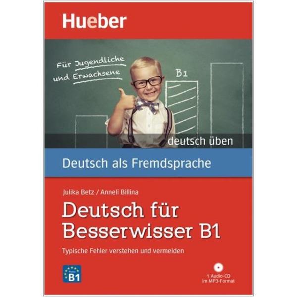 Deutsch für Besserwisser B1