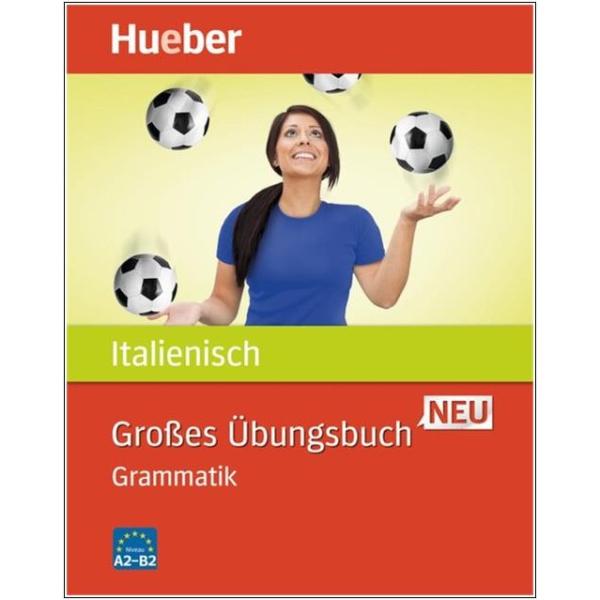Großes Übungsbuch ITALIENISCH neu (A2-B2)