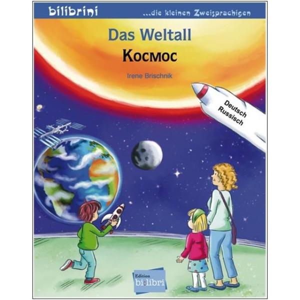 Das Weltall - ein deutsch-russisches Bilderbuch ab 2 Jahre
