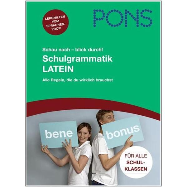 Schau nach - blick durch! Schulgrammatik LATEIN