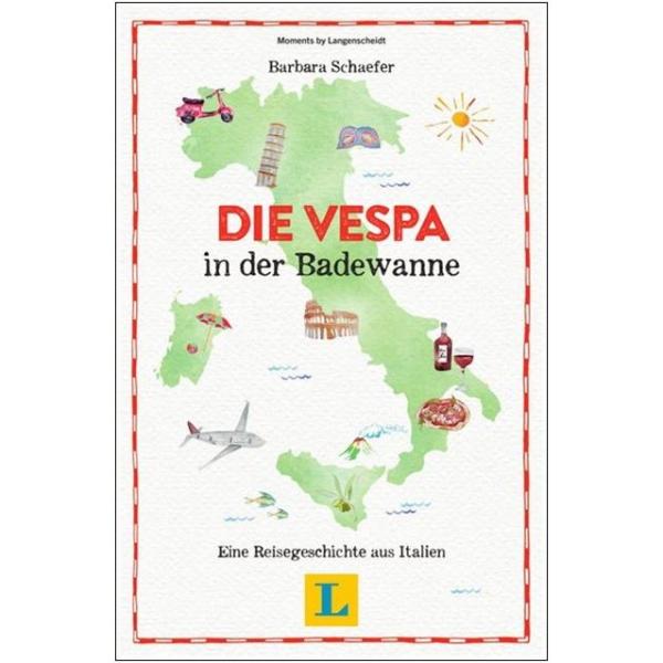 Die Vespa in der Badewanne - Eine Reisegeschichte aus Italien