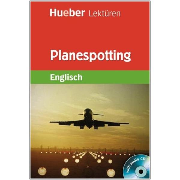 Planespotting - Englisch Lektüre mit Audio-CD - 5. Klasse