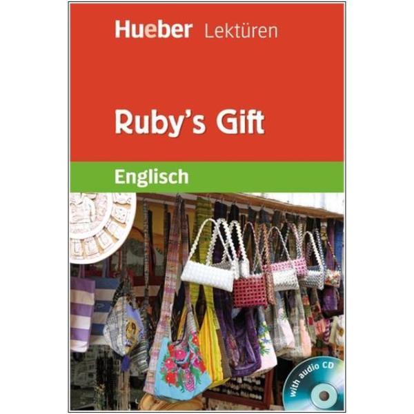 Ruby's Gift - Englisch Lektüre mit Audio-CD - 6. Klasse