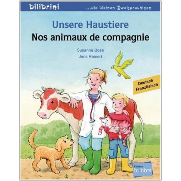 Unsere Haustiere - ein deutsch-französisches Bilderbuch ab 2 Jahre