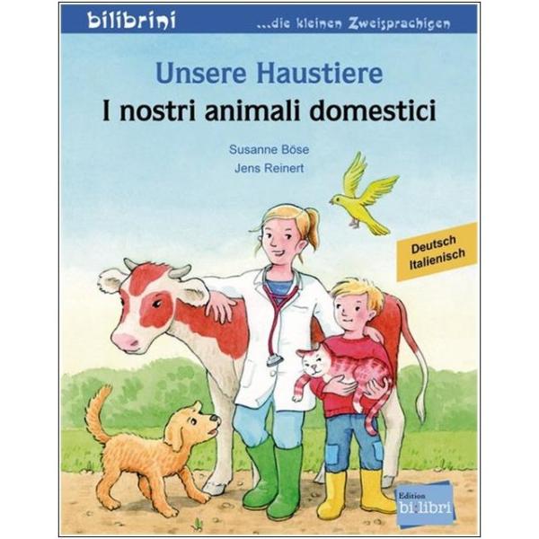 Unsere Haustiere - ein deutsch-italienisches Bilderbuch ab 2 Jahre