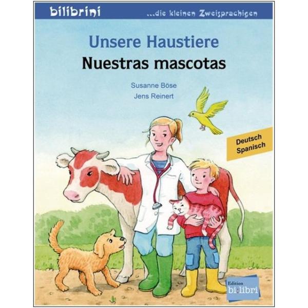 Unsere Haustiere - ein deutsch-spanisches Bilderbuch ab 2 Jahre