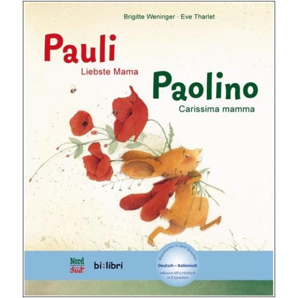 Pauli - Liebste Mama. Ein deutsch-italienisches Kinderbuch ab 4 Jahre