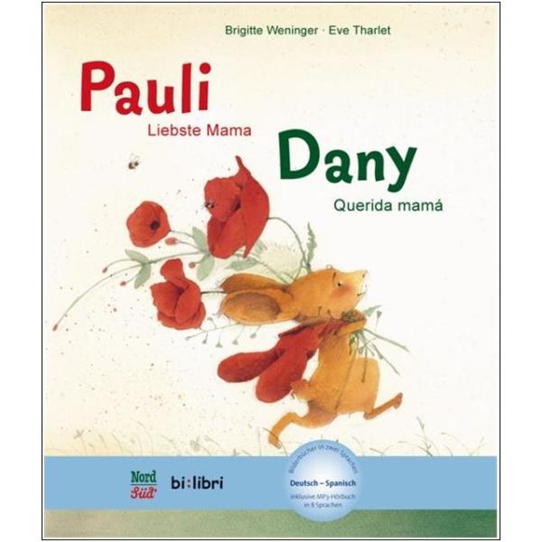 Pauli - Liebste Mama. Ein deutsch-spanisches Kinderbuch ab 4 Jahre