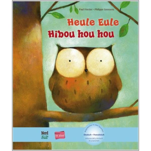 Heule Eule - ein deutsch-französisches Kinderbuch ab 4 Jahre