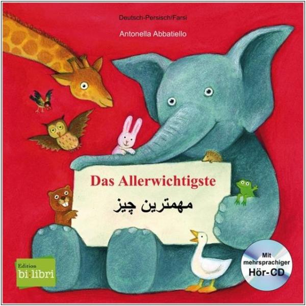 Das Allerwichtigste - ein deutsch-persisches Kinderbuch ab 3 Jahre