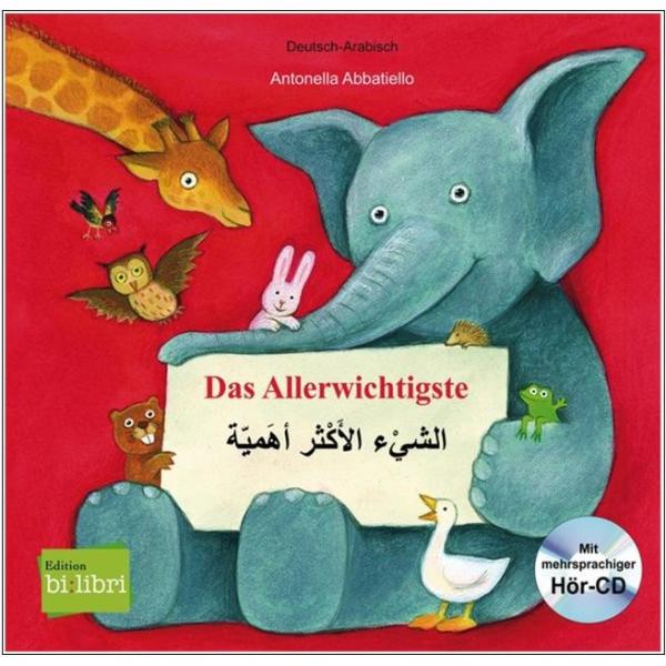 Das Allerwichtigste - ein deutsch-arabisches Kinderbuch ab 3 Jahre