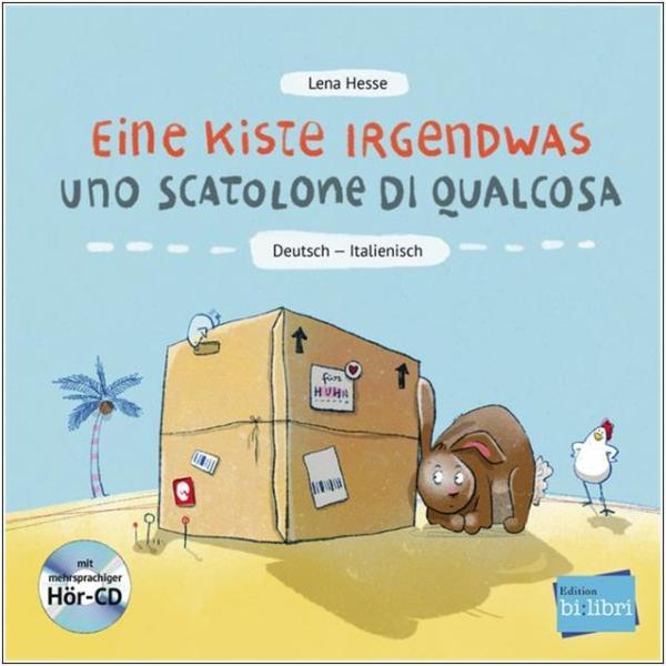 Eine Kiste Irgendwas - ein deutsch-italienisches Kinderbuch ab 3 Jahre
