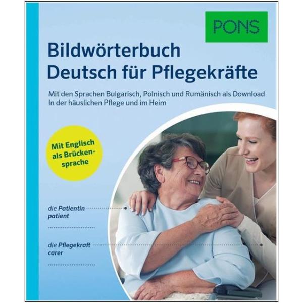 PONS Bildwörterbuch Deutsch für Pflegekräfte (2020)