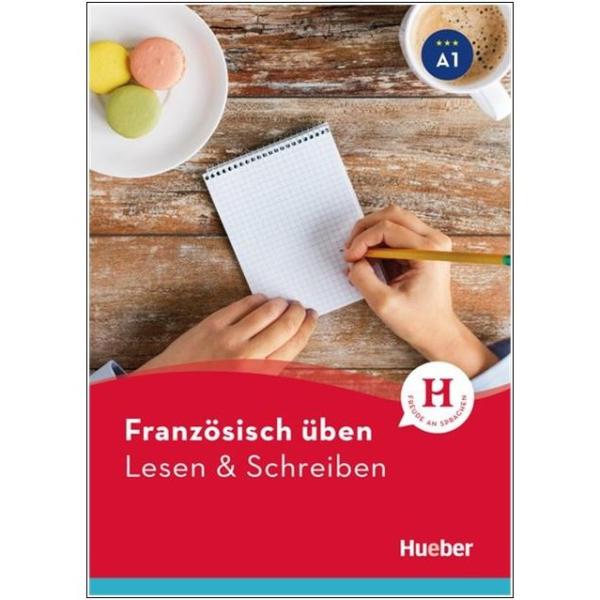 Französisch üben - Lesen & Schreiben A1