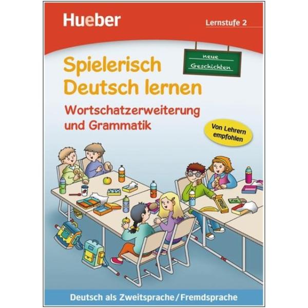 Spielerisch Deutsch lernen - Wortschatzerweiterung Grammatik (neue Geschichten)