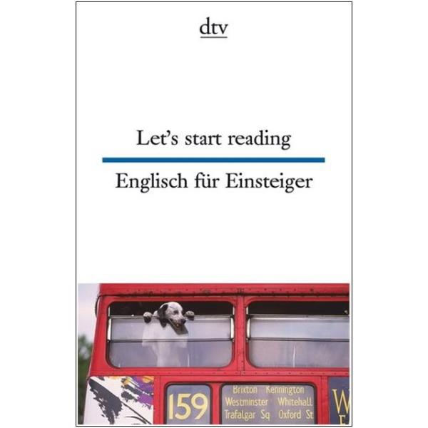 Let's start reading - Englisch für Einsteiger (Texte für Einsteiger)