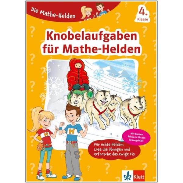 Die Mathe-Helden 4. Klasse - Knobelaufgaben für Mathe-Helden