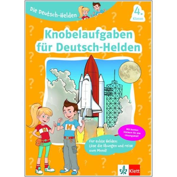 Die Deutsch-Helden 4. Klasse - Knobelaufgaben für Deutsch-Helden