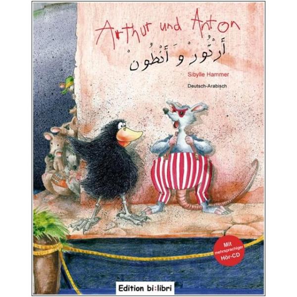 Arthur und Anton - ein deutsch-arabisch Kinderbuch ab 5 Jahre