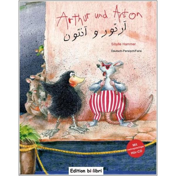 Arthur und Anton - ein deutsch-persisch Kinderbuch ab 5 Jahre