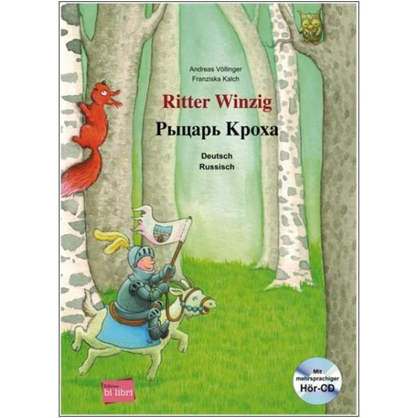 Ritter Winzig - ein deutsch-russisches Kinderbuch ab 5 Jahre