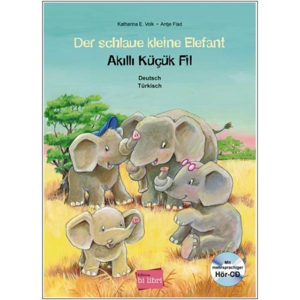 Der schlaue kleine Elefant - ein deutsch-türkisches Kinderbuch ab 4 Jahre