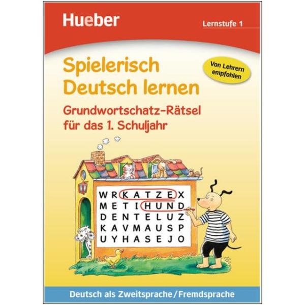 Spielerisch Deutsch lernen - Grundwortschatz-Rätsel für das 1. Schuljahr