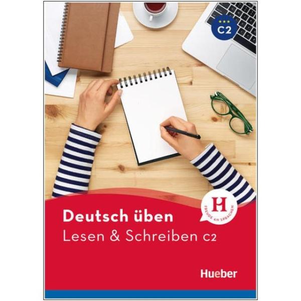deutsch üben - Lesen & Schreiben C2