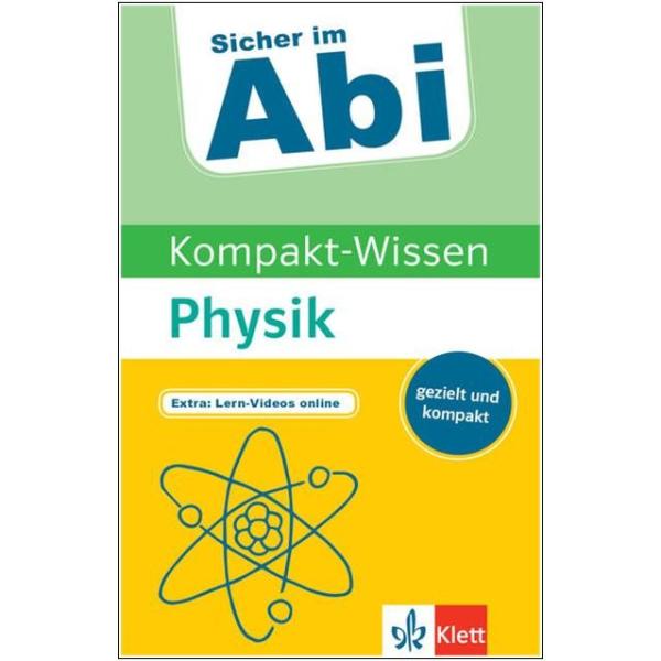 Sicher im Abi - Kompakt-Wissen Physik