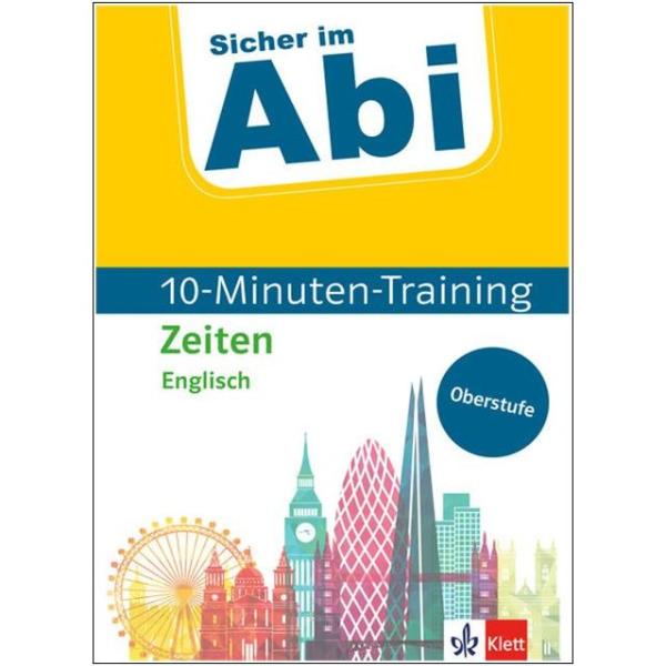 Sicher im Abi - 10-Minuten-Training ENGLISCH (Zeiten)
