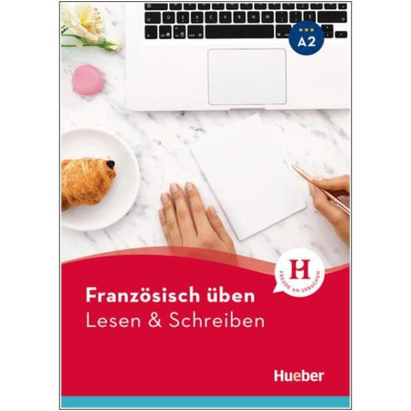 Französisch üben - Lesen & Schreiben A2