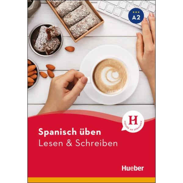 Spanisch üben - Lesen & Schreiben A2