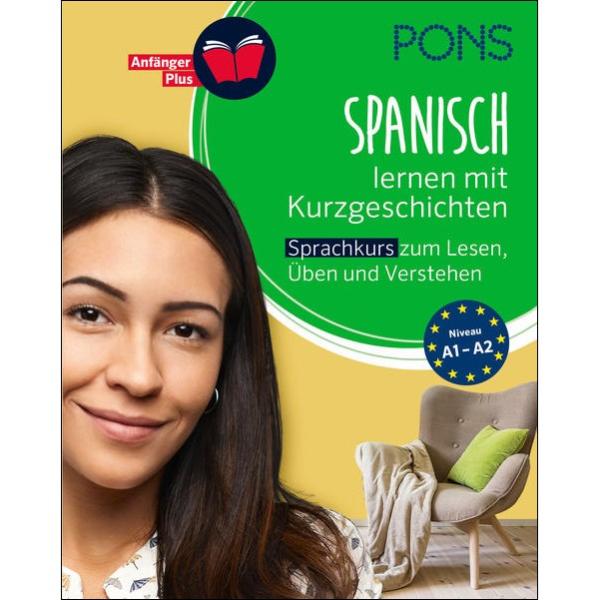 SPANISCH lernen mit Kurzgeschichten - Sprachkurs zum Lesen, Üben und Verstehen