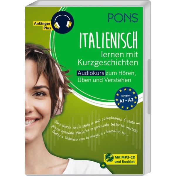ITALIENISCH lernen mit Kurzgeschichten - Audiokurs zum Hören, Üben und Verstehen