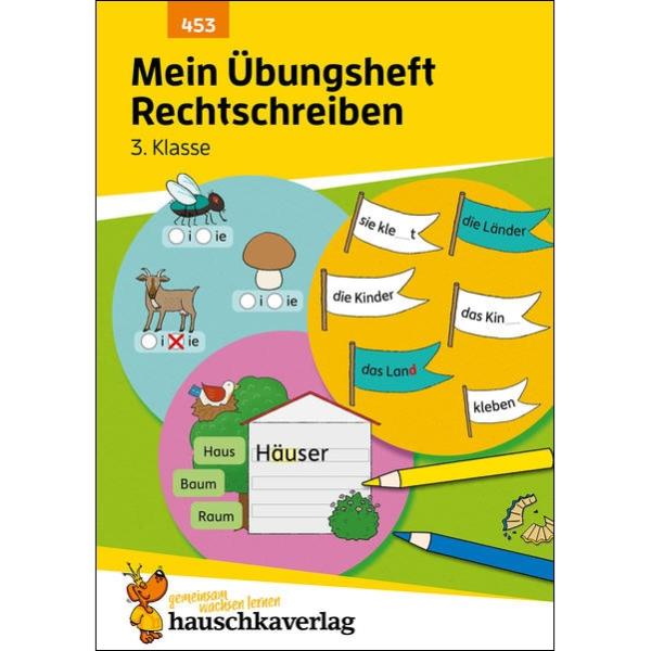 Mein Übungsheft Rechtschreiben - 3. Klasse