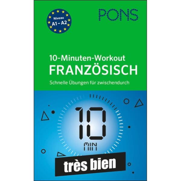 10-Minuten-Workout FRANZÖSISCH - Schnelle Übungen für zwischendurch
