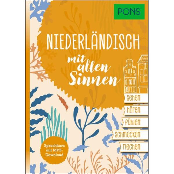 Niederländisch mit allen Sinnen - Sprachkurs mit mp3-Download