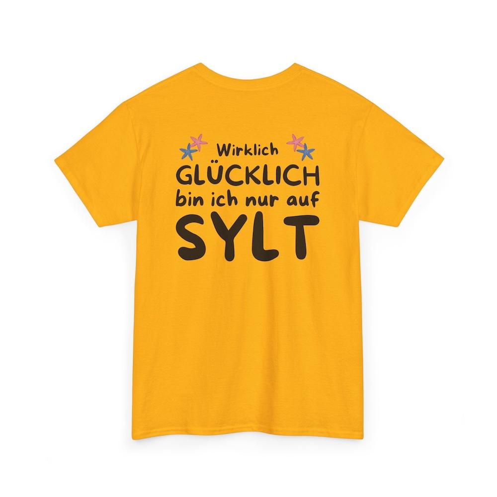 T-Shirt Damen gold "Wirklich glücklich bin ich nur auf Sylt" Backprint