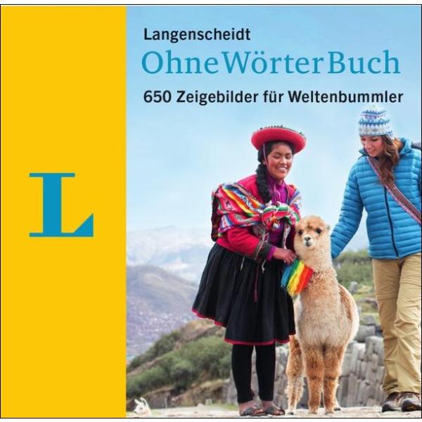 OhneWörterBuch - 650 Zeigebilder für Weltenbummler