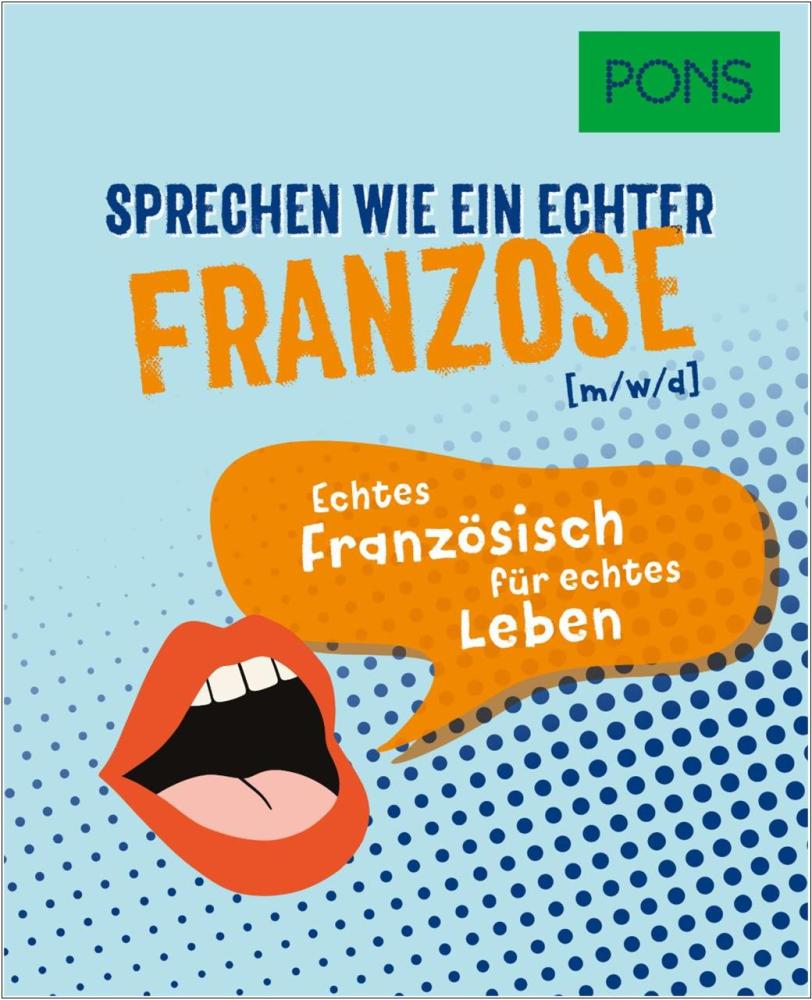 Sprechen wie ein echter Franzose