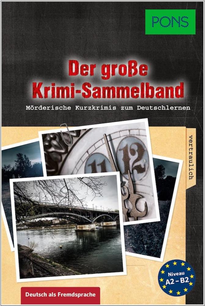 Der große Kurzkrimi-Sammelband - Mörderische Kurzkrimis zum Deutsch lernen