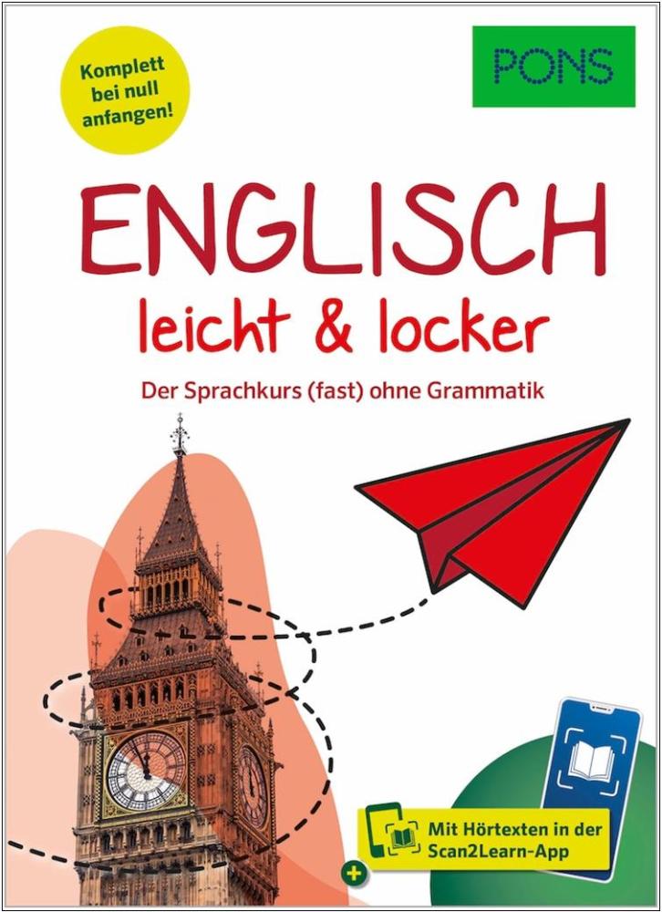 Englisch leicht & locker - der Sprachkurs (fast) ohne Grammatik