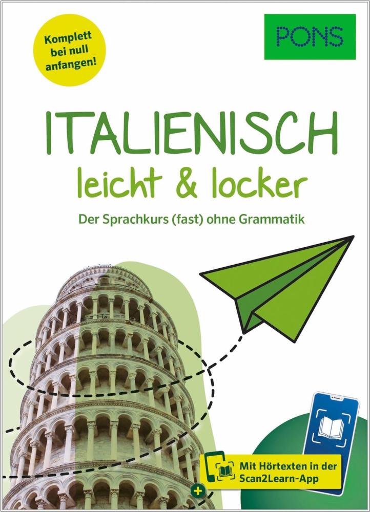 Italienisch leicht & locker - der Sprachkurs (fast) ohne Grammatik