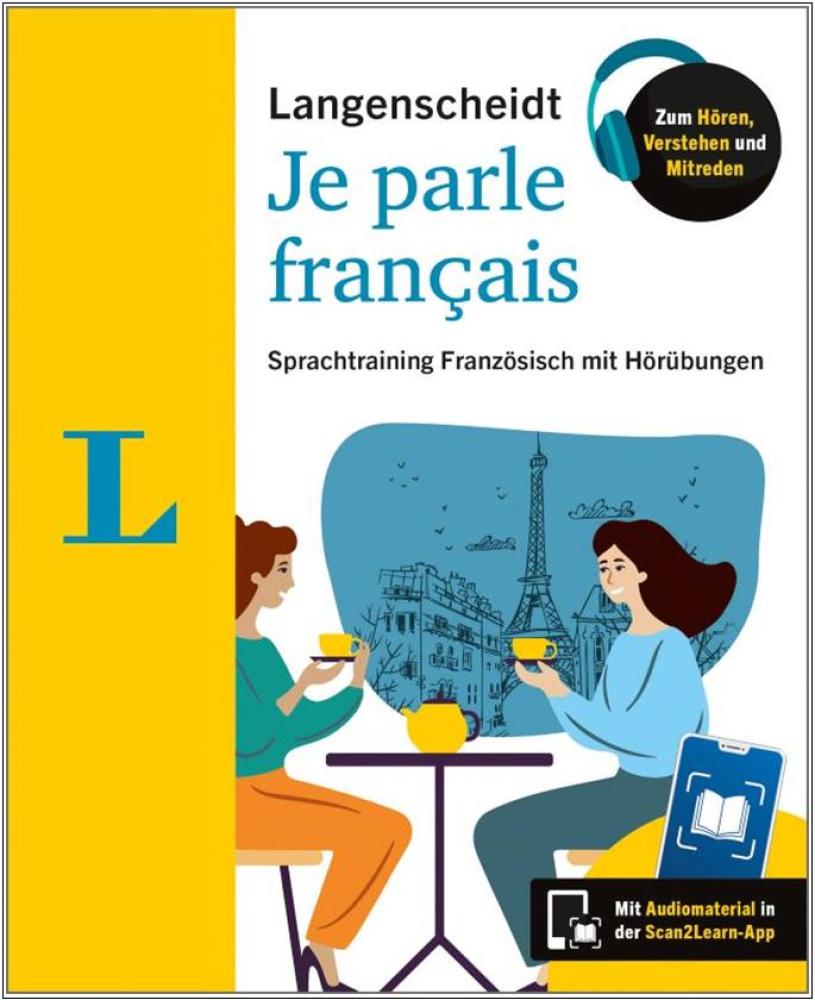 Je parle français - Sprachtraining Französisch mit Hörübungen