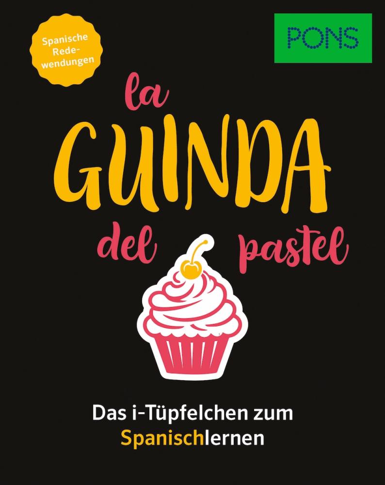La guinda del pastel - Spanisch aus dem Alltag