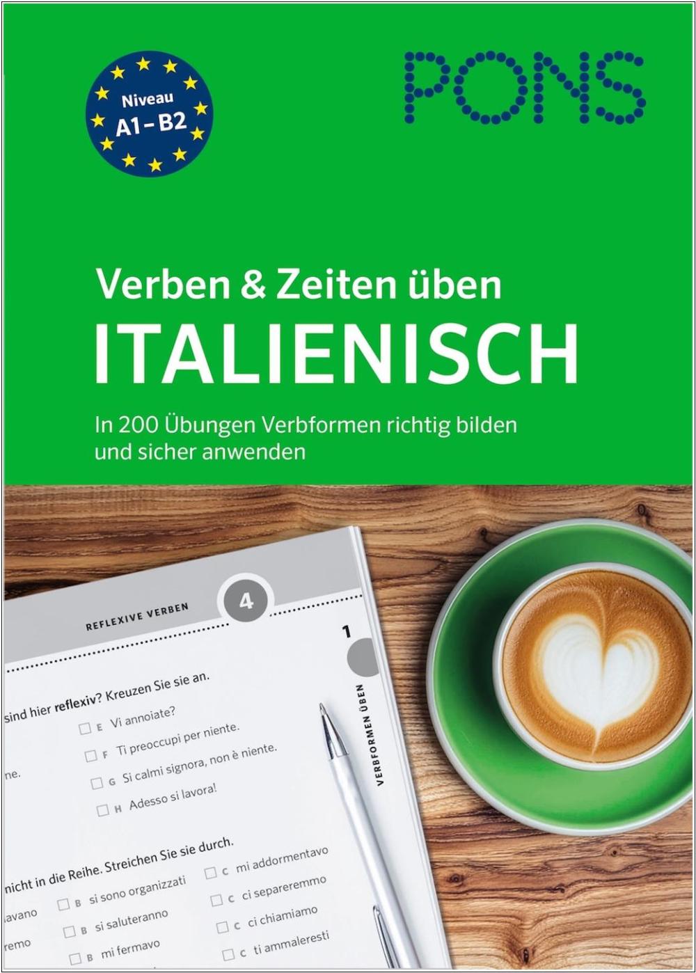 PONS Verben & Zeiten üben Italienisch - In 200 Übungen Verbformen richtig bilden