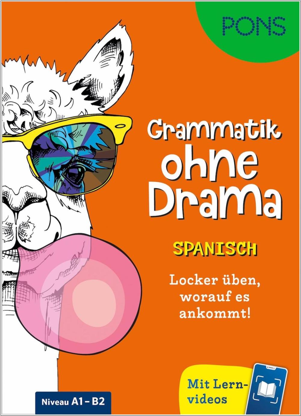 PONS Grammatik ohne Drama Spanisch - Locker üben, worauf es ankommt!
