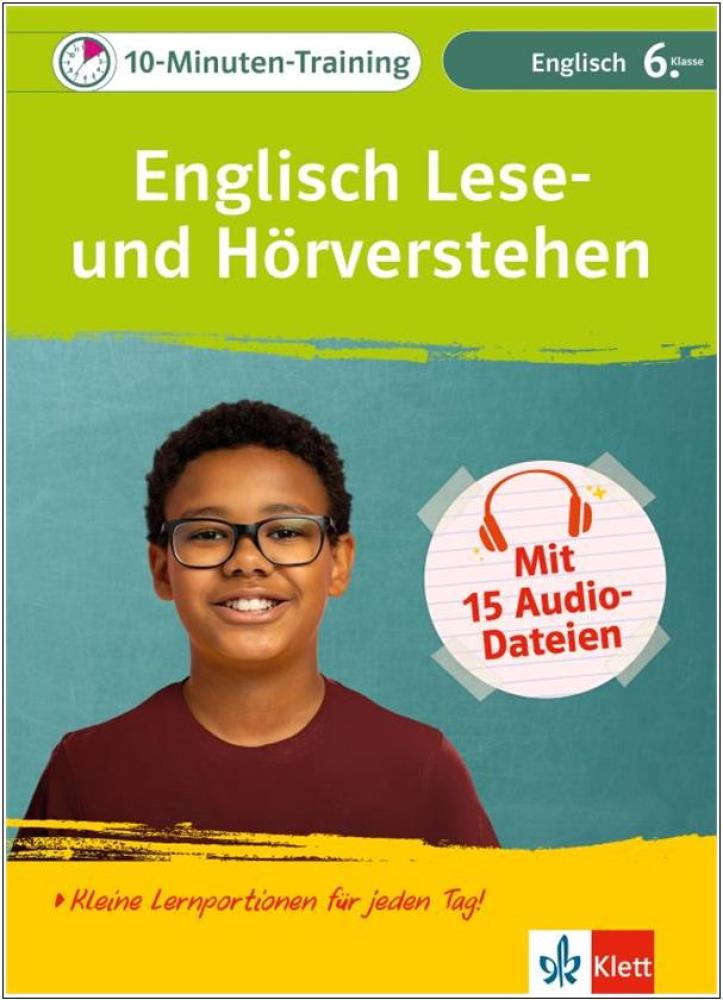10-Minuten-Training: Englisch Lese- und Hörverstehen - Englisch 6. Klasse