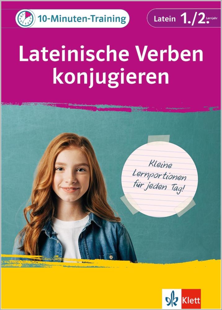 10-Minuten-Training Latein 1./2. Lernjahr - Verben konjugieren