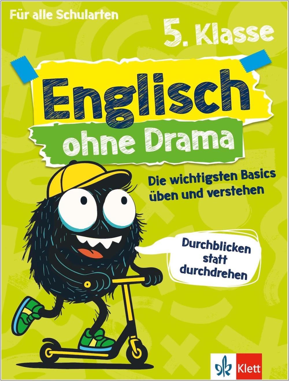 Englisch ohne Drama 5. Klasse - Die wichtigsten Basics üben und verstehen